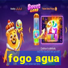 fogo agua